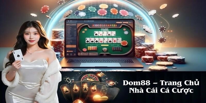 Tổng quan chung sân chơi DOM88